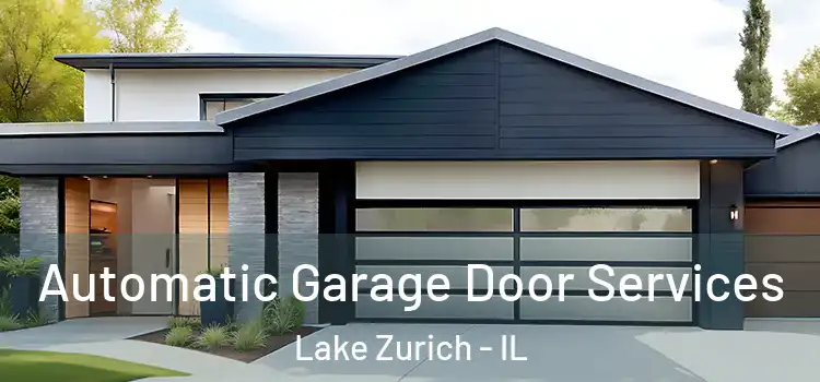  Automatic Garage Door Services Lake Zurich - IL