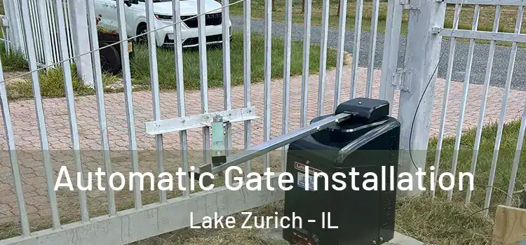  Automatic Gate Installation Lake Zurich - IL