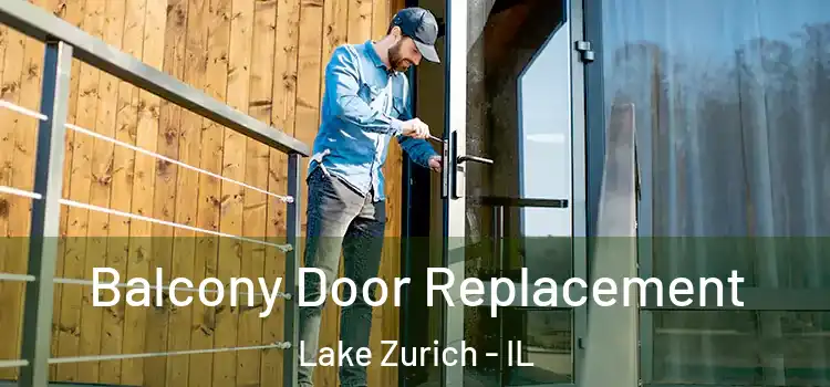  Balcony Door Replacement Lake Zurich - IL