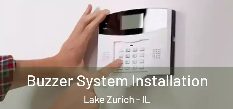  Buzzer System Installation Lake Zurich - IL