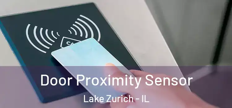  Door Proximity Sensor Lake Zurich - IL
