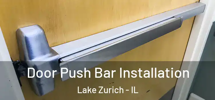 Door Push Bar Installation Lake Zurich - IL