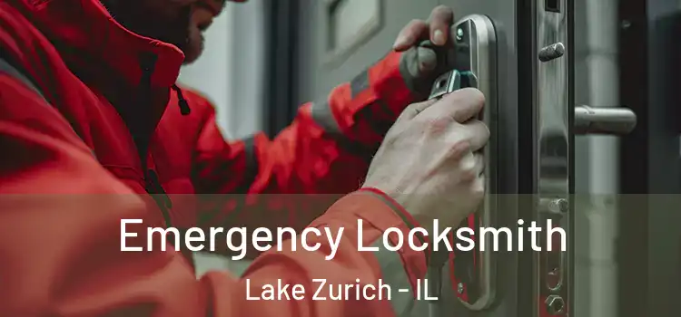  Emergency Locksmith Lake Zurich - IL