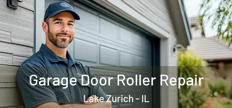  Garage Door Roller Repair Lake Zurich - IL