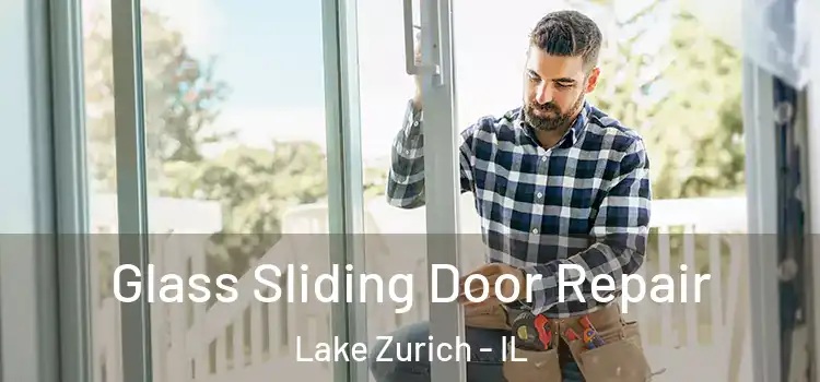 Glass Sliding Door Repair Lake Zurich - IL