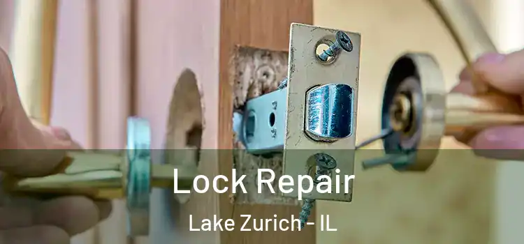 Lock Repair Lake Zurich - IL
