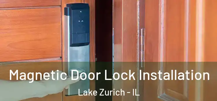  Magnetic Door Lock Installation Lake Zurich - IL