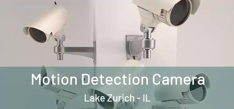  Motion Detection Camera Lake Zurich - IL