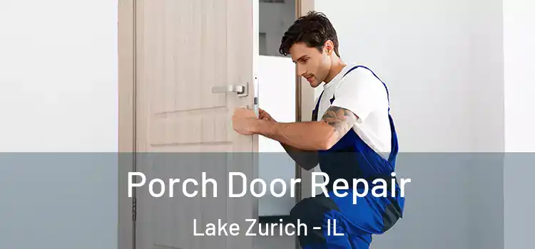 Porch Door Repair Lake Zurich - IL