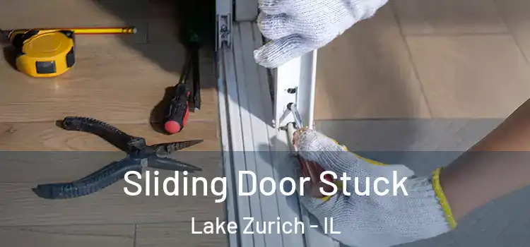  Sliding Door Stuck Lake Zurich - IL