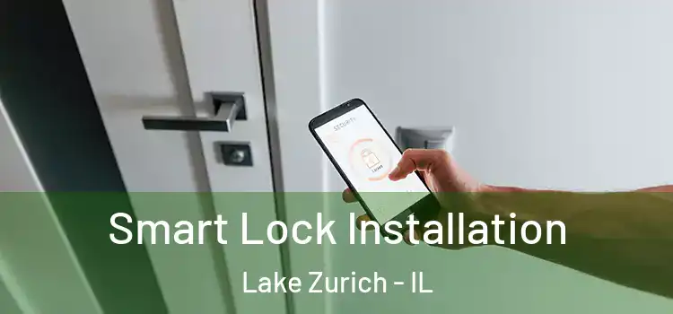  Smart Lock Installation Lake Zurich - IL
